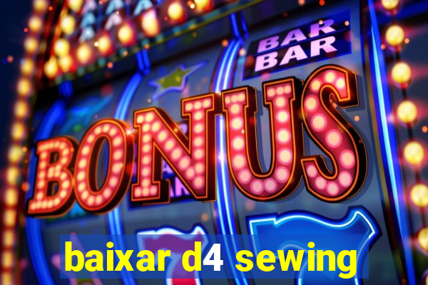 baixar d4 sewing